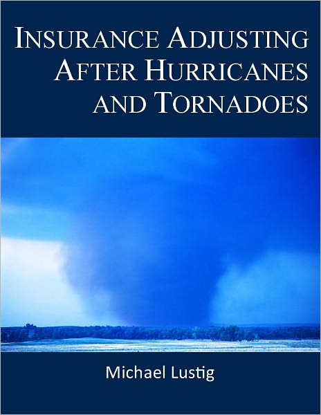 Insurance Adjusting After Hurricanes and Tornadoes
