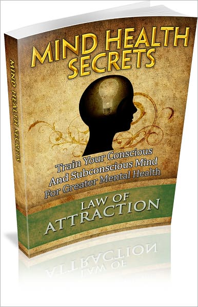 Mind Health Secrets! Train Your Concious & Subconcious Mind For Greater Mental Health! (Brand New)