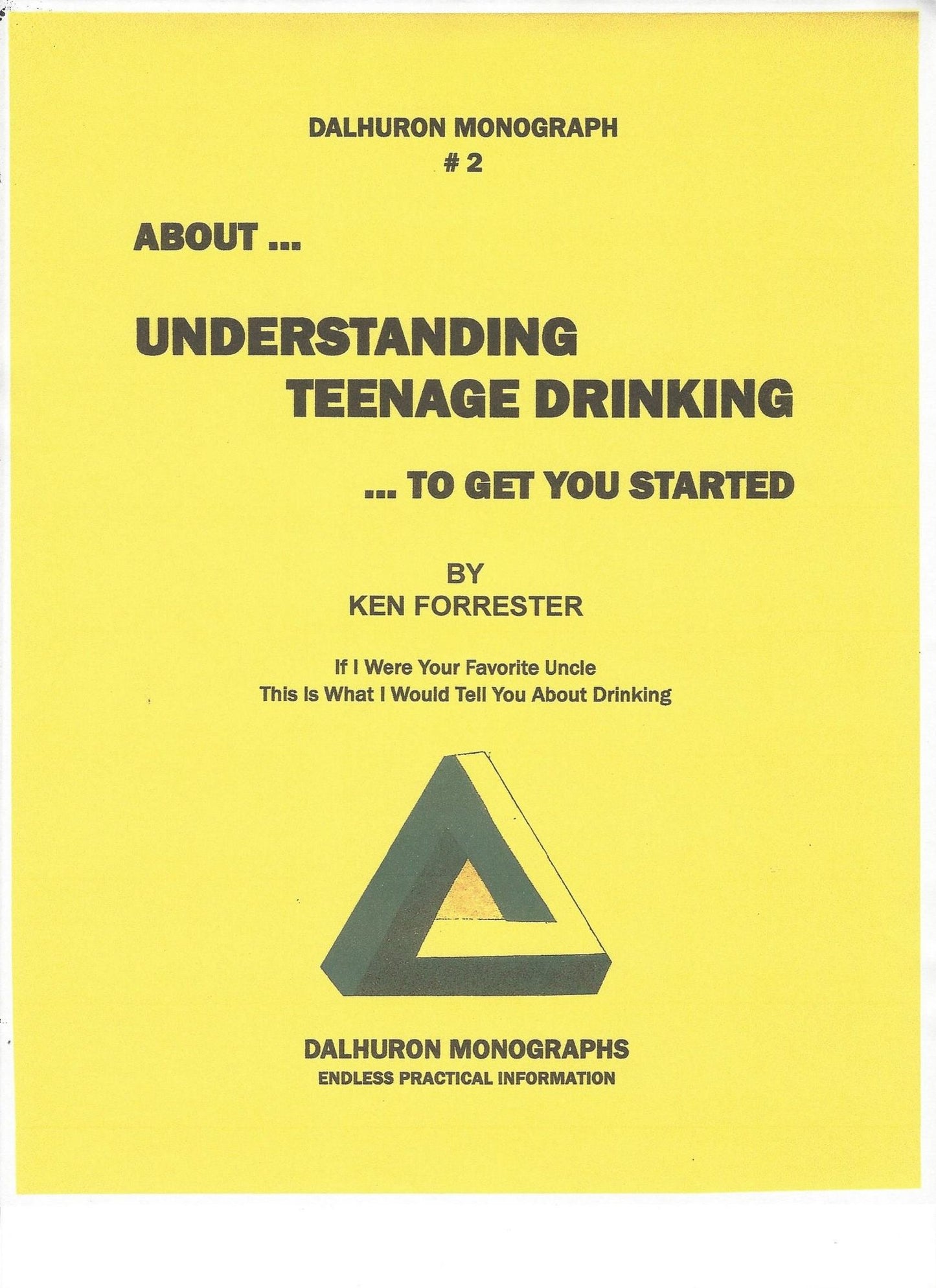 ABOUT ... UNDERSTANDING TEENAGE DRINKING ... TO GET YOU STARTED