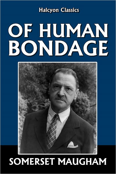 Of Human Bondage by Somerset Maugham