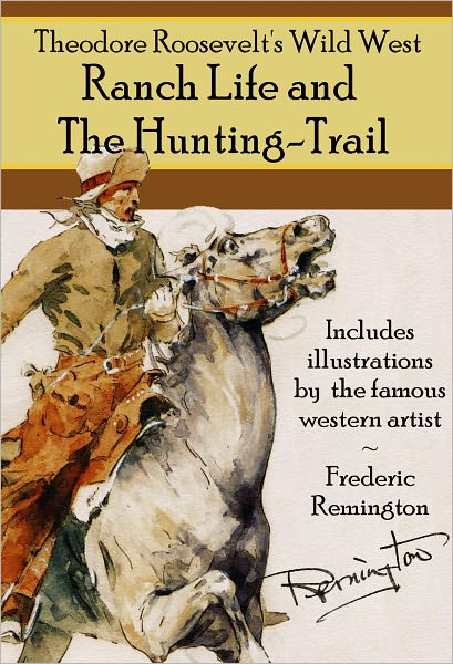 Ranch Life and the Hunting Trail