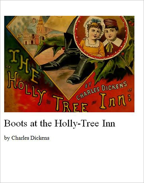 Boots at the Holly-Tree Inn [Illustrated]