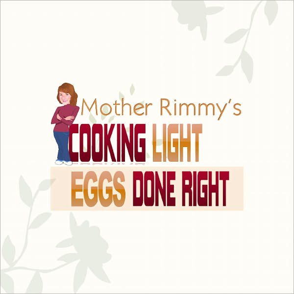 Cooking Light, Eggs Done Right Cookbook