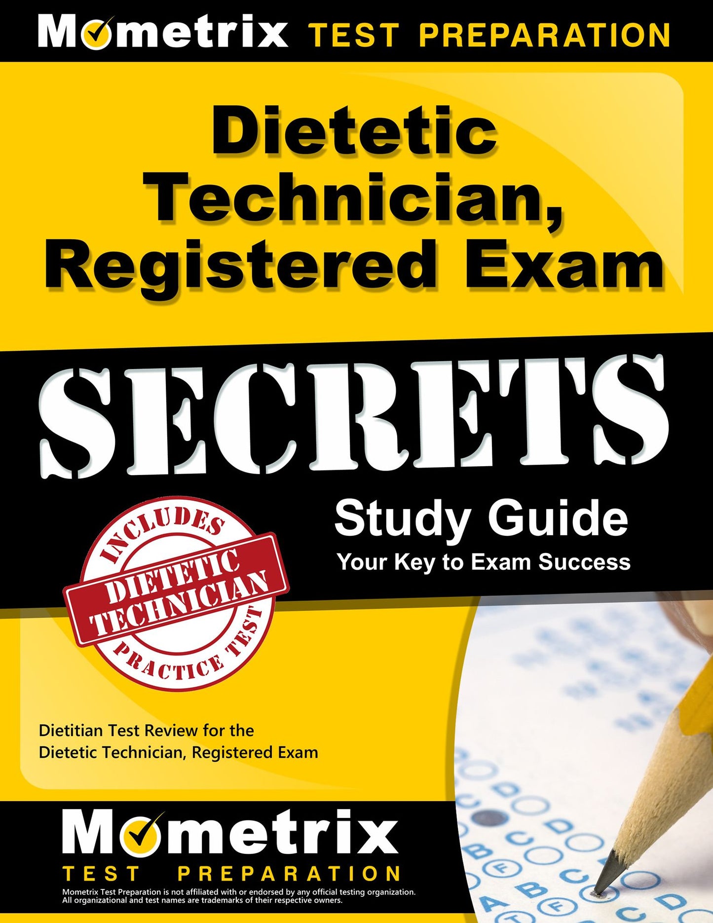 Dietetic Technician, Registered Exam Secrets Study Guide: Dietitian Test Review for the Dietetic Technician, Registered Exam