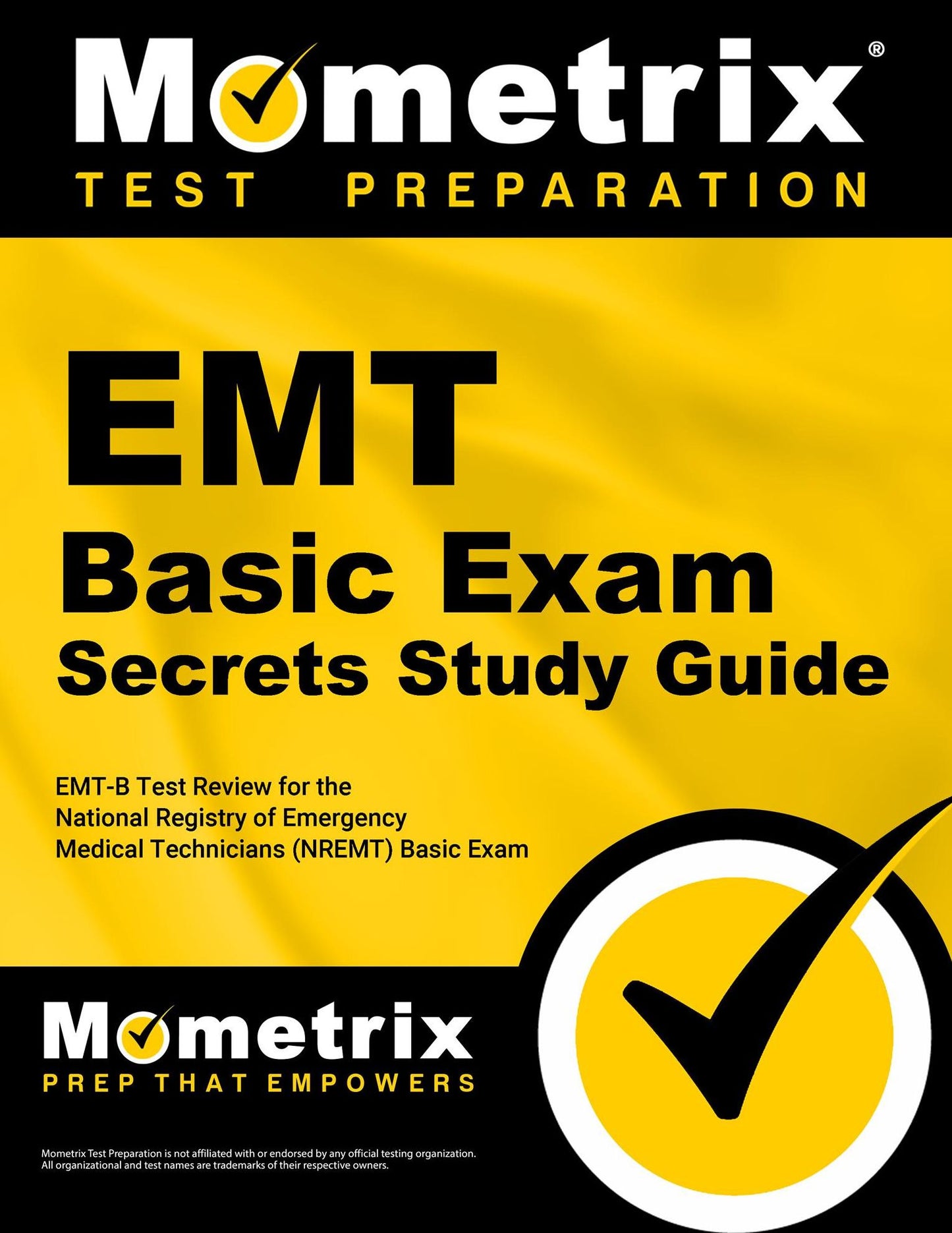 EMT Basic Exam Secrets Study Guide: EMT-B Test Review for the National Registry of Emergency Medical Technicians (NREMT) Basic Exam