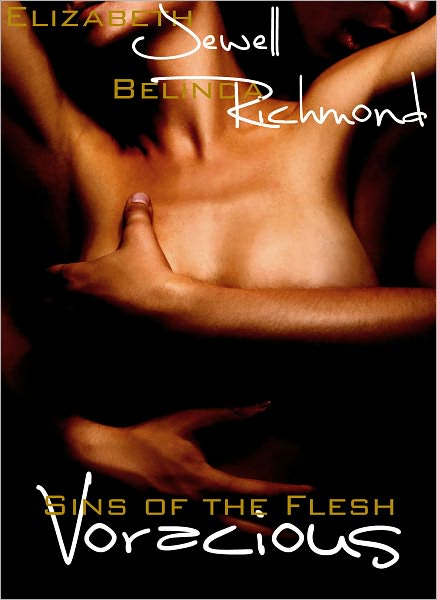 Sins of the Flesh: Voracious