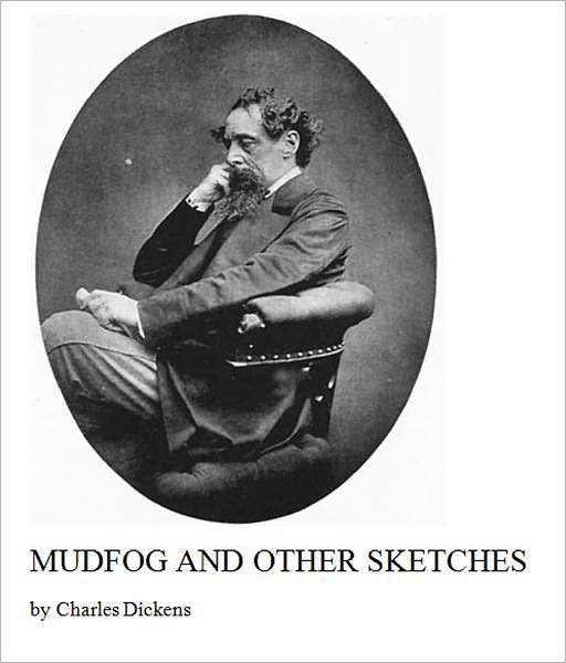 Mudfog and Other Sketches [Illustrated]