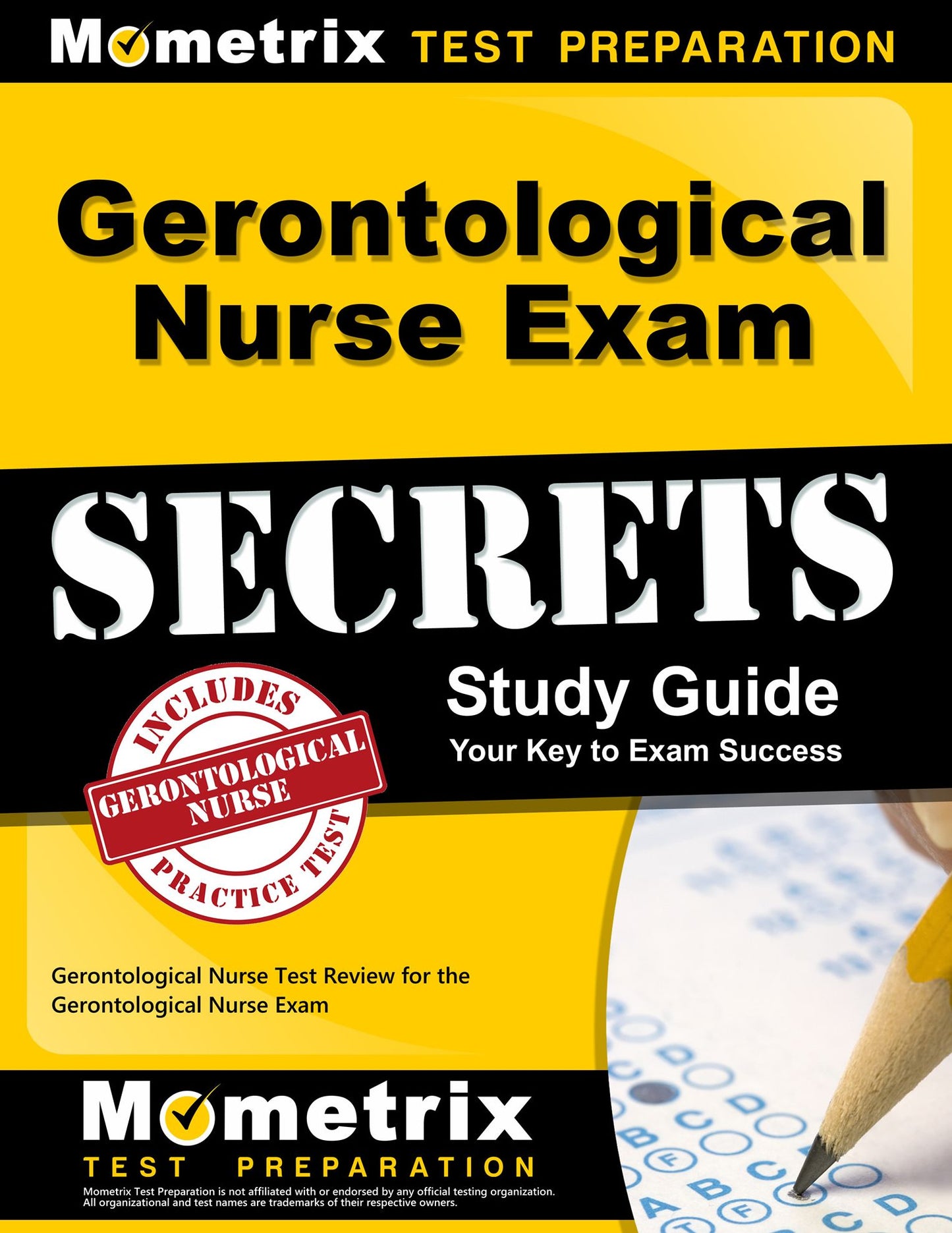 Gerontological Nurse Exam Secrets Study Guide: Gerontological Nurse Test Review for the Gerontological Nurse Exam