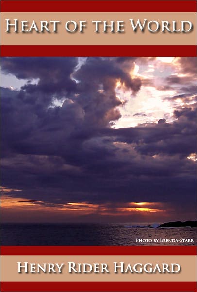 Heart of the World - (Unabridged) (Formatted & Optimized for Nook)