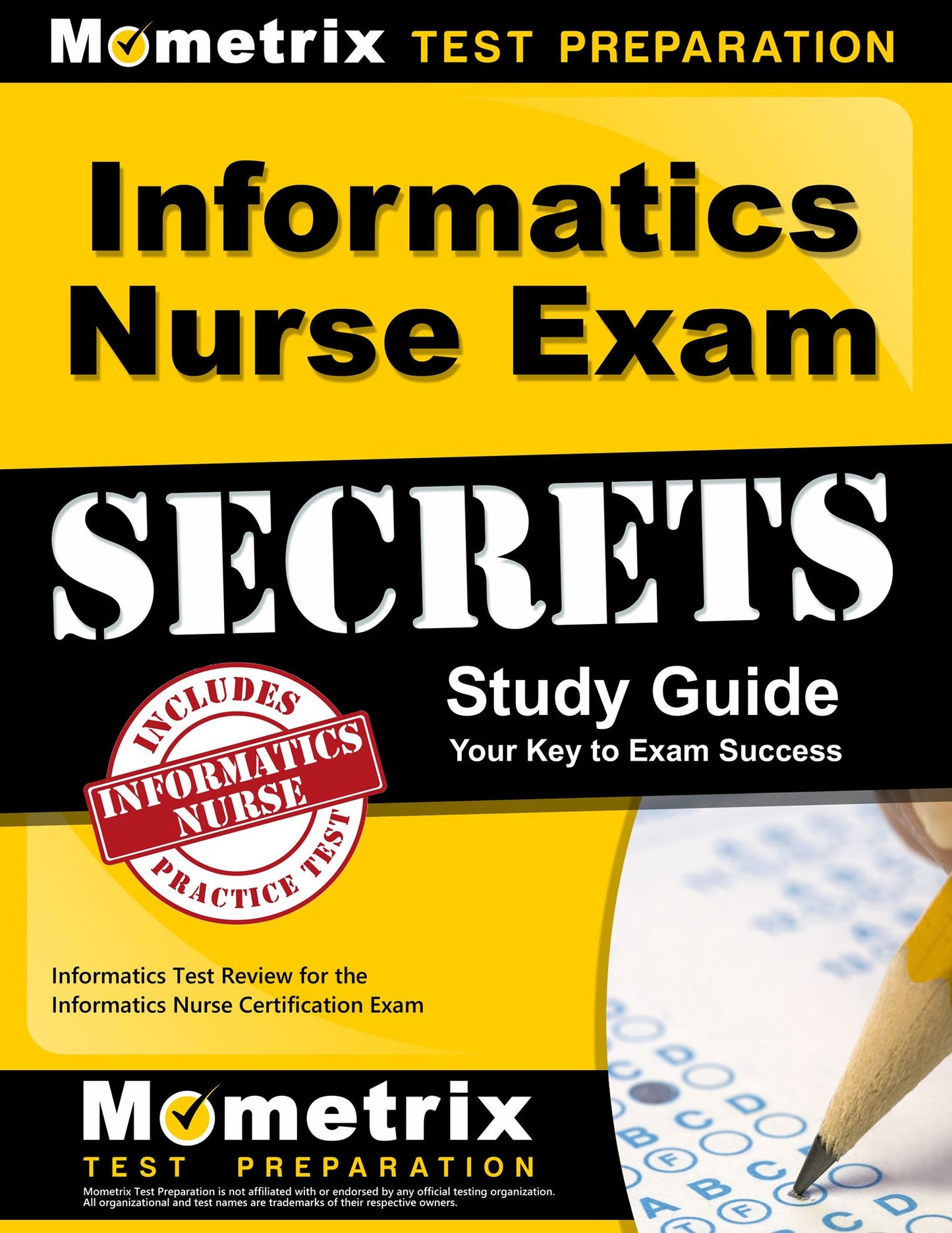 Informatics Nurse Exam Secrets Study Guide: Informatics Test Review for the Informatics Nurse Certification Exam