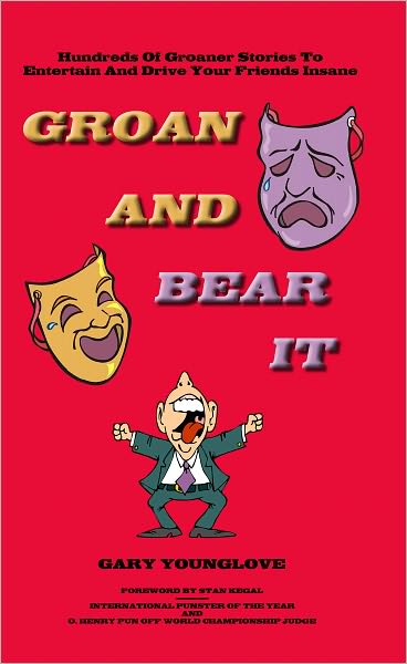 Groan And Bear It