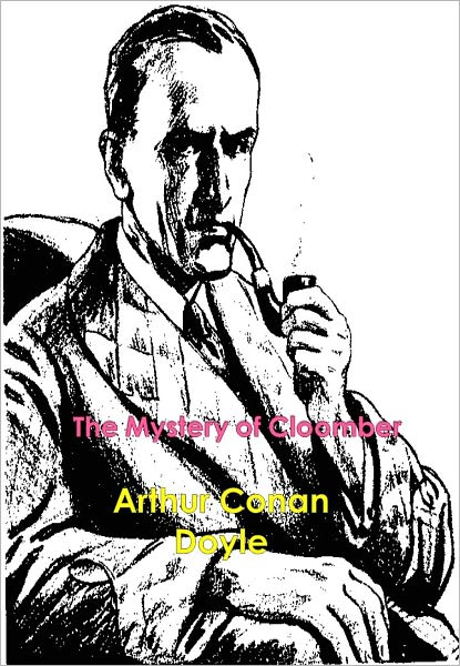 The Mystery of Cloomber w/ Direct link technology (A Classic Mystery Novel)