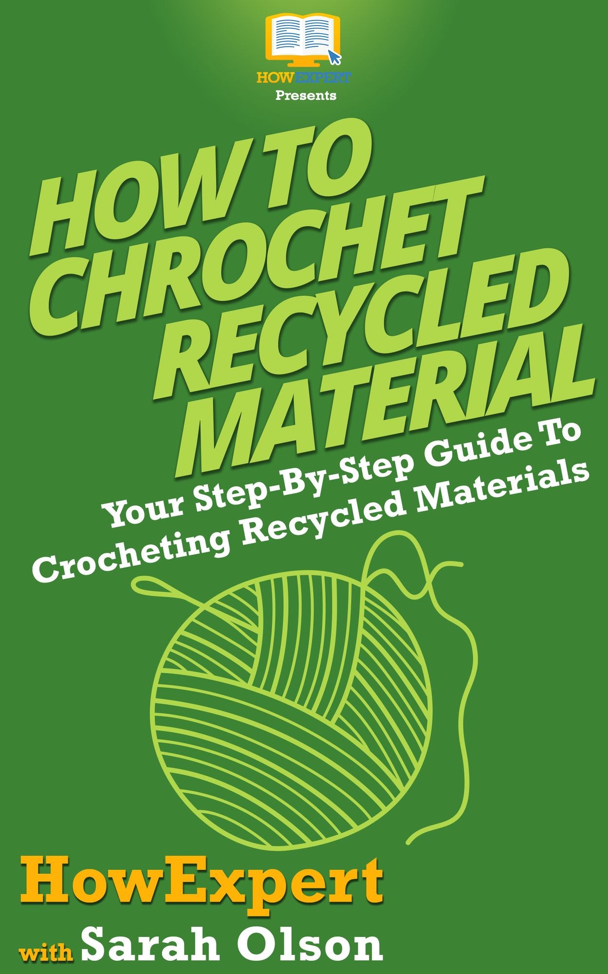 How To Crochet Recycled Materials - Your Step-By-Step Guide To Crocheting Recycled Materials