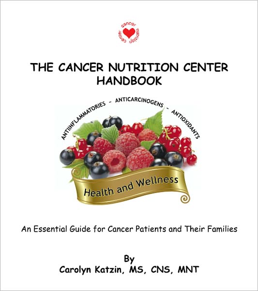 The Cancer Nutrition Center Handbook