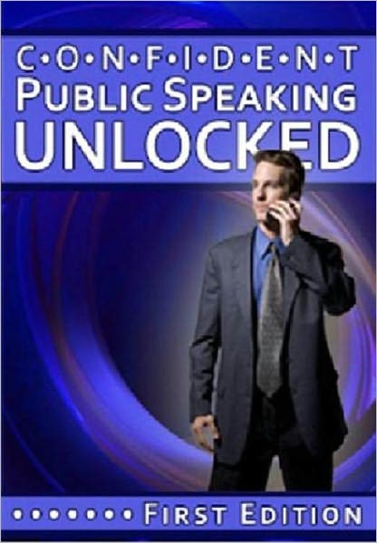Confident Public Speaking Unlocked - Self Improvement eBook