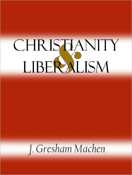 Christianity and Liberalism