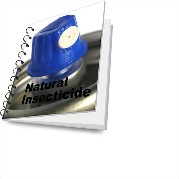 Get Rid Of Pests and Insects! Use Natural Insecticides Or Make Your Own At Home With These Easy Guidelines