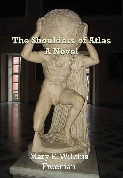 The Shoulders of Atlas A Novel w/ Direct link technology (A Classic Mystery Novel)