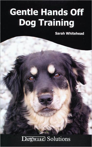 Gentle Hands Off Dog Training - Dogwise Solutions