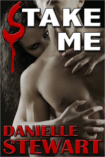 Stake Me (Vampire Erotica)