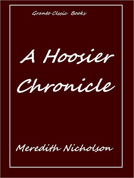 A Hoosier Chronicle( error free translation) by Meredith Nicholson