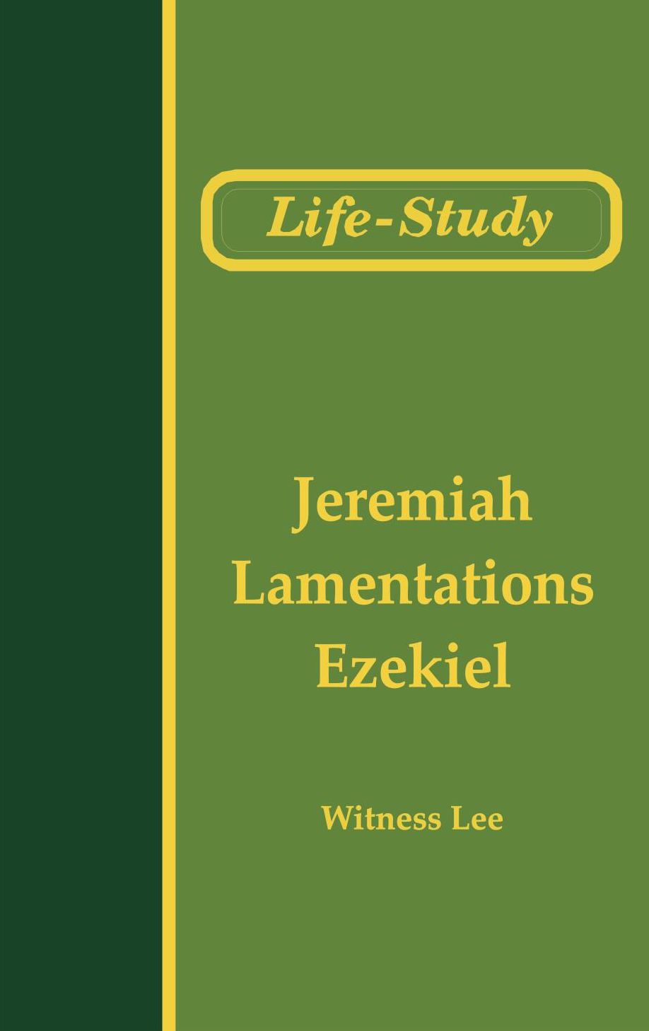 Life-Study of Jeremiah, Lamentations, and Ezekiel