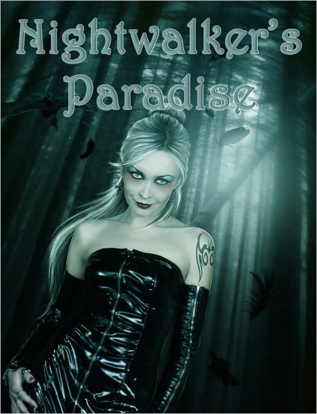 Nightwalker's Paradise
