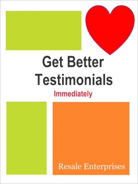 Get Better Testimonials Immediately