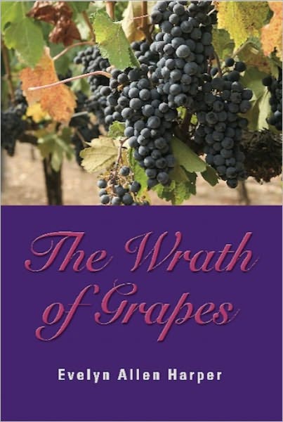 THE WRATH OF GRAPES: The Accidental Mystery Series - Book Three