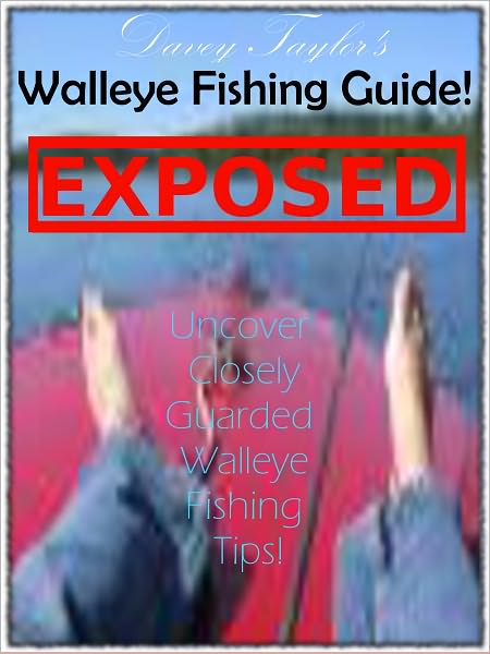 Walleye Fishing Guide Exposed: Uncover Closely Guarded Walleye Fishing Tips! and How to Catch Walleye Fishing Techniques
