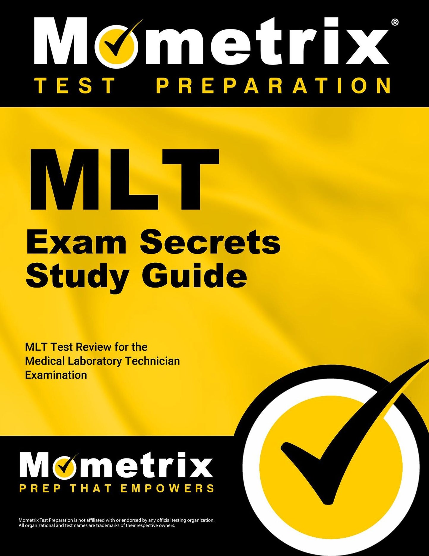 MLT Exam Secrets Study Guide: MLT Test Review for the Medical Laboratory Technician Examination