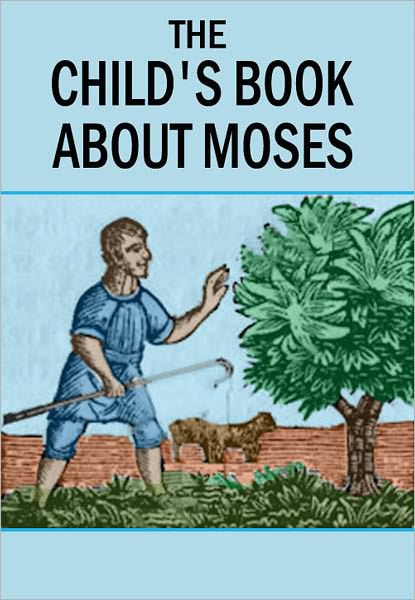 The Child's Book About Moses