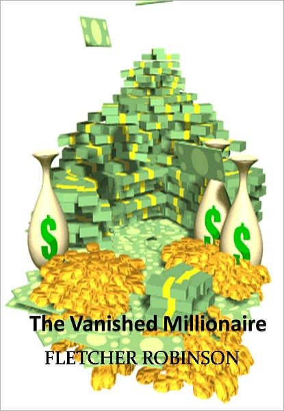The Vanished Millionaire w/ Direct link technology (A Classic Thriller)