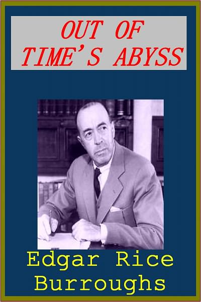 OUT OF TIME'S ABYSS by Edgar Burroughs
