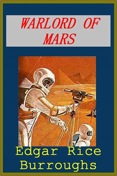 Warlord of Mars, Barsoom series, volume 3