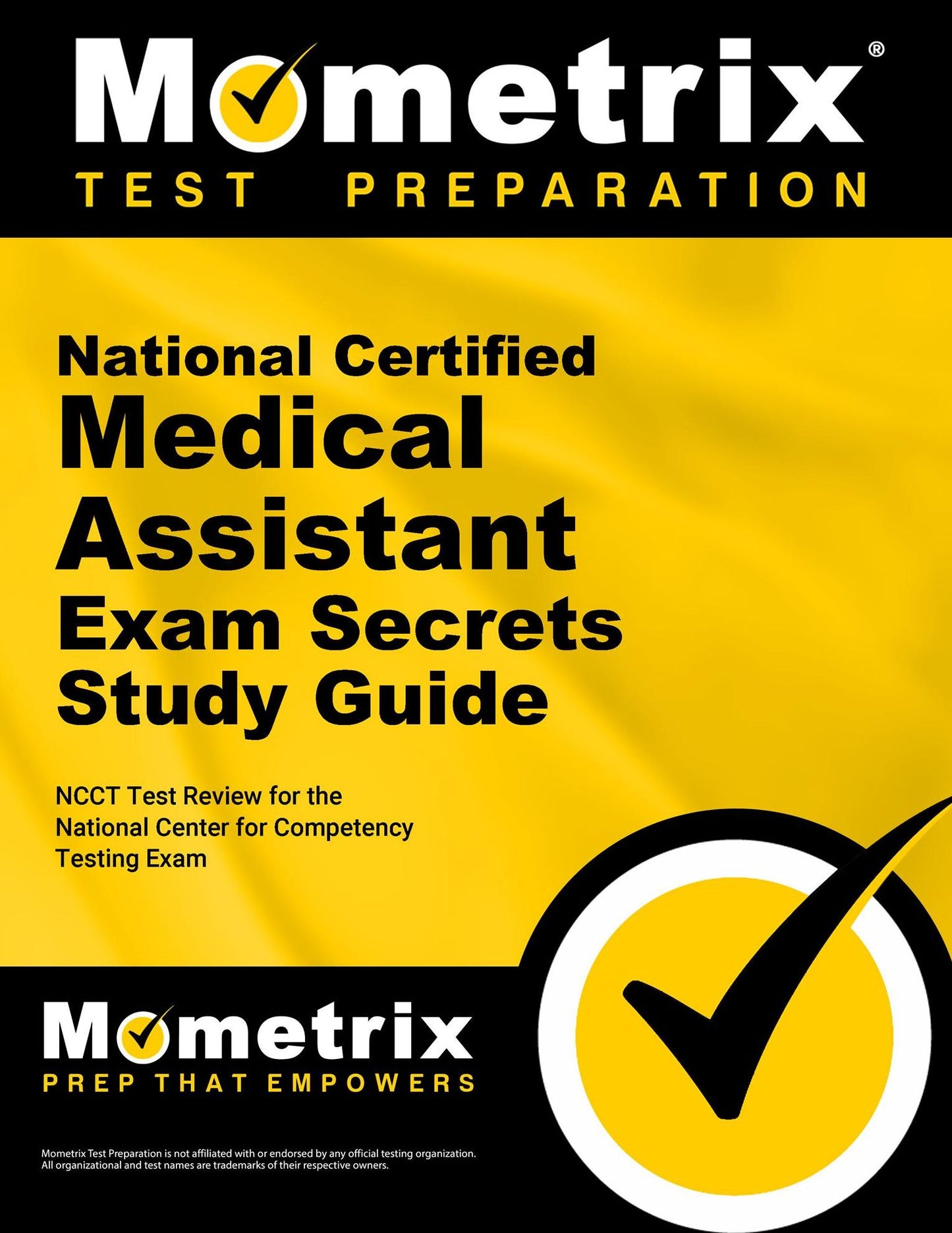 National Certified Medical Assistant Exam Secrets Study Guide: NCCT Test Review for the National Center for Competency Testing Exam