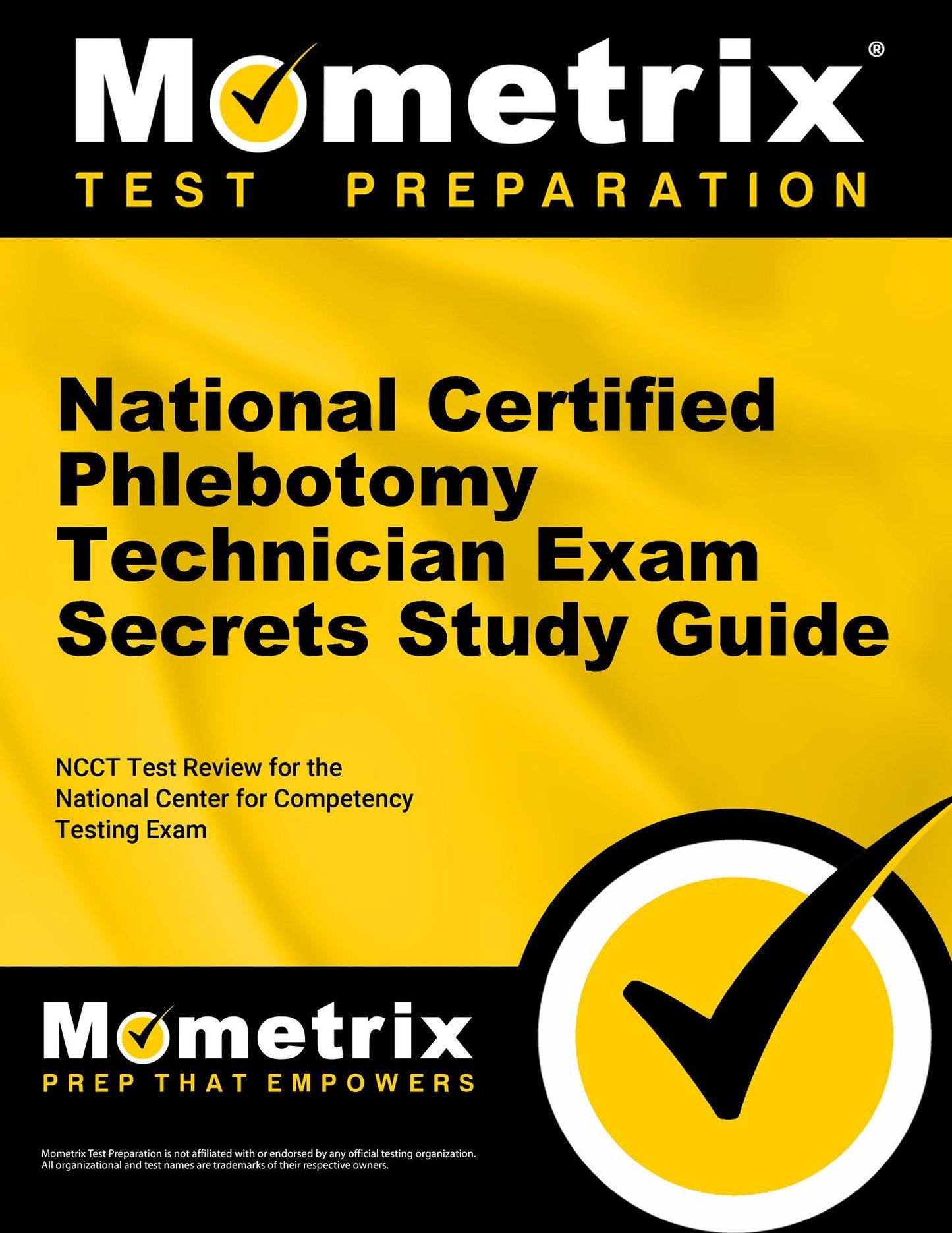 National Certified Phlebotomy Technician Exam Secrets Study Guide: NCCT Test Review for the National Center for Competency Testing Exam