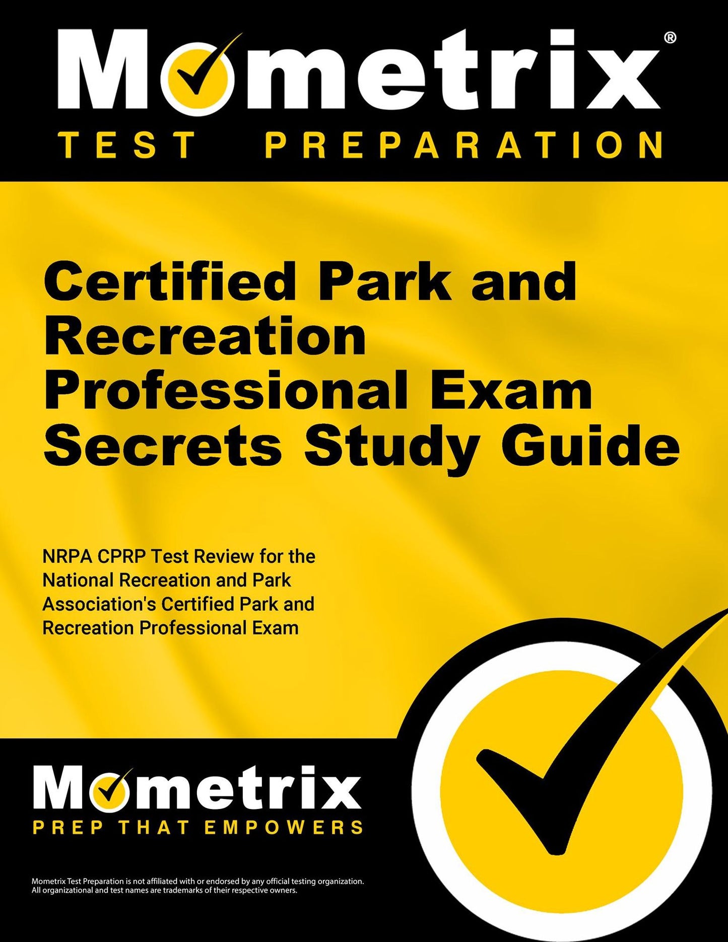 Certified Park and Recreation Professional Exam Secrets Study Guide: NRPA CPRP Test Review for the National Recreation and Park Association's Certified Park and Recreation Professional Exam