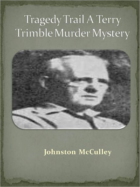 Tragedy Trail A Terry Trimble Murder Mystery w/ Direct link technology (A Classic Thriller)