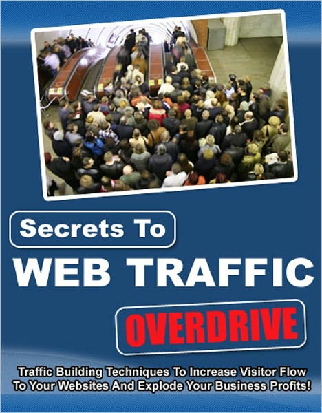 Secrets To Web Traffic Overdrive