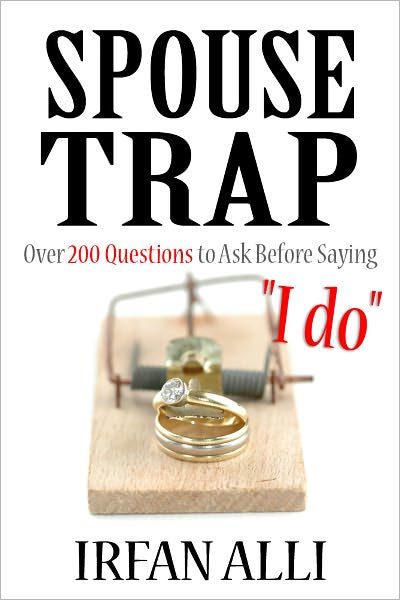 SPOUSE-TRAP Over 200 Questions to Ask Before Saying "I do"