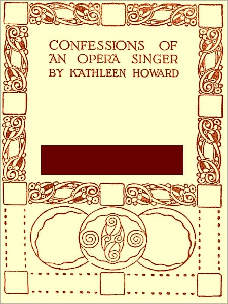 Confessions of an Opera Singer [Illustrated]