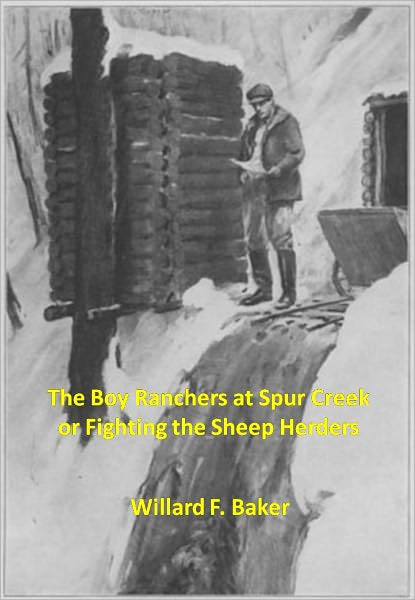 The Boy Ranchers at Spur Creek or Fighting the Sheep Herders w/ Direct link technology (A Western Classic)