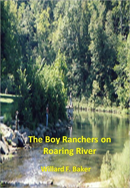 The Boy Ranchers on Roaring River w/ Direct link technology (A Western Adventure Story)