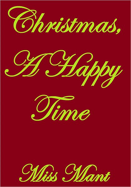 Christmas, A Happy Time