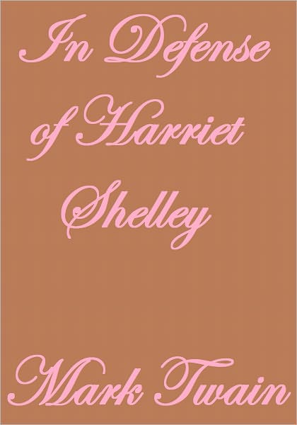 IN DEFENSE OF HARRIET SHELLEY