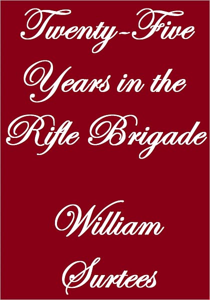 Twenty-Five Years In The Rifle Brigade