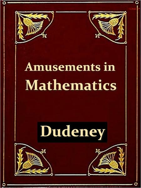 Amusemnts in Mathematics [Illustrated]