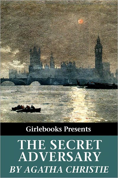 The Secret Adversary (Tommy and Tuppence Series)