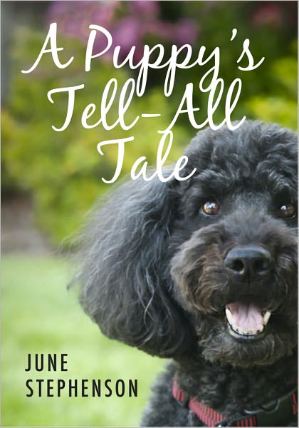 A Puppy's Tell-All Tale